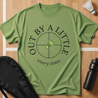 Out by a Little T-Shirt