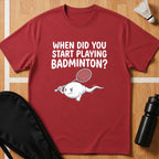 When Did you Start Playing T-Shirt