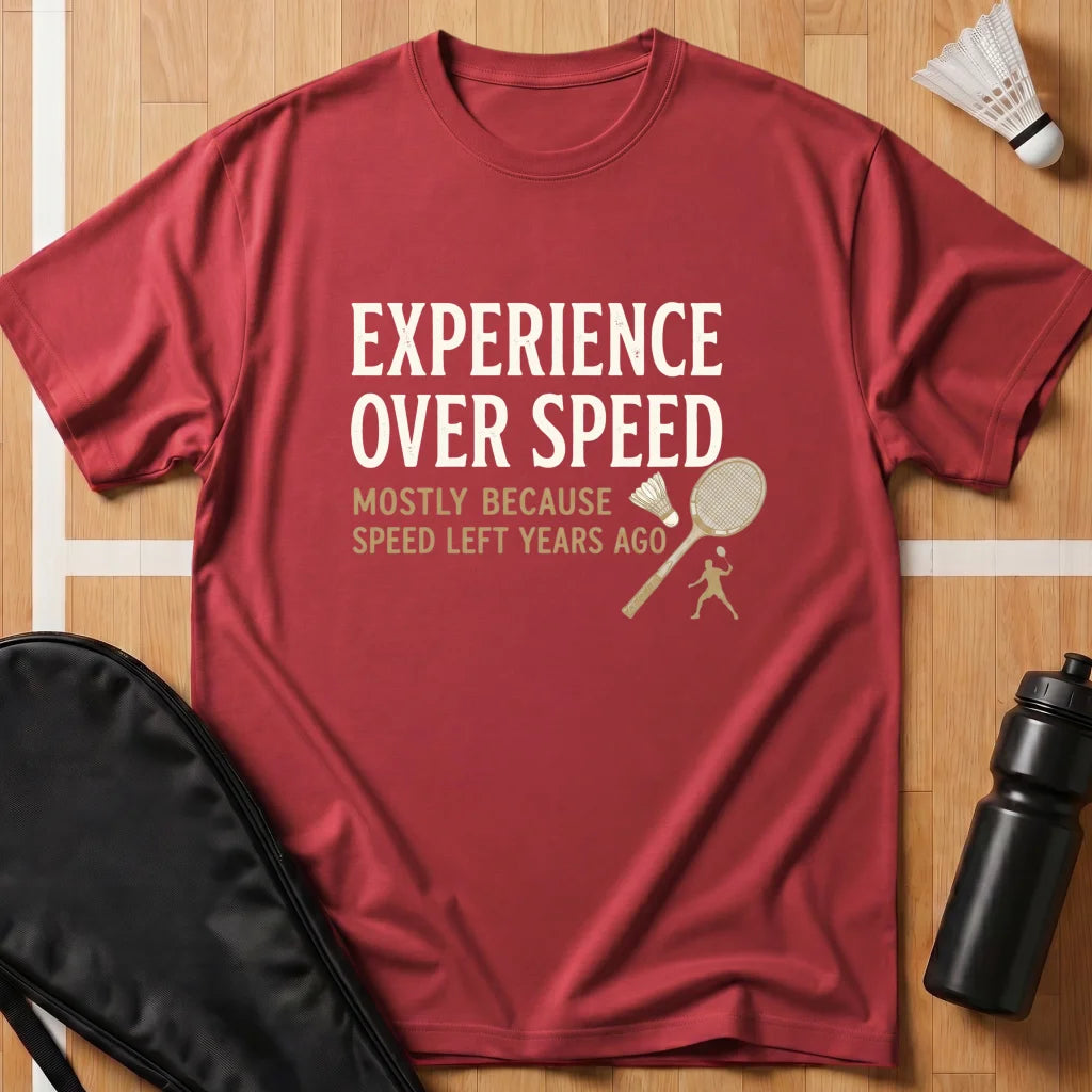 Experience Over Speed T-Shirt