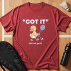 Got It Duck T-Shirt