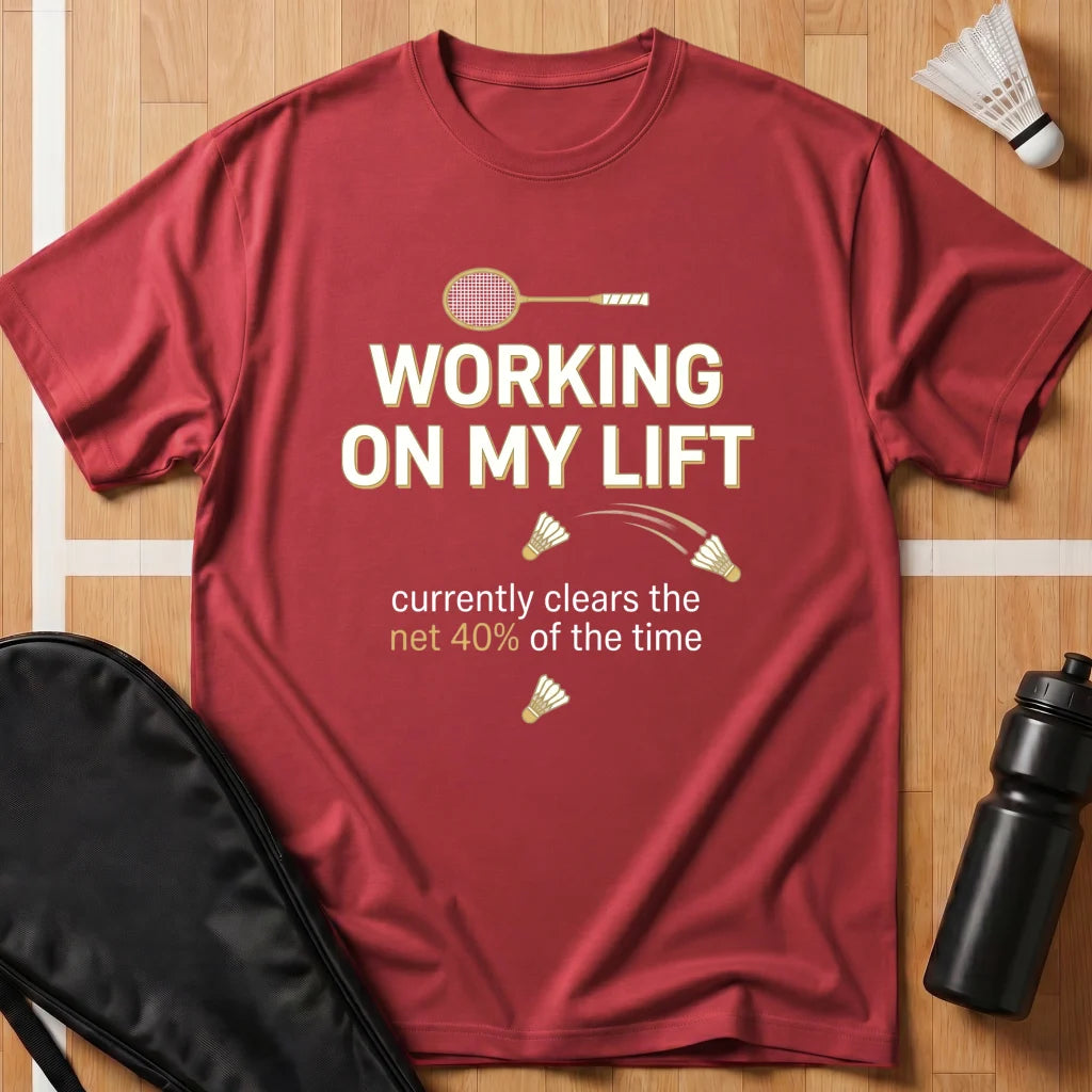 Working On My Lift T-Shirt