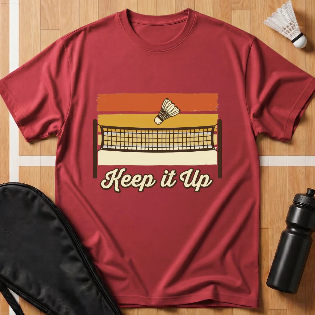 Keep It Up T-Shirt