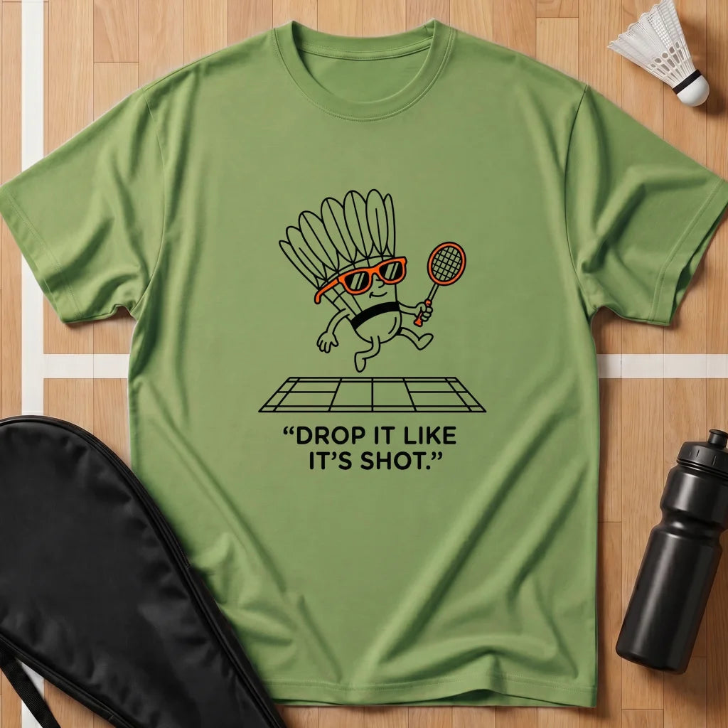 Drop It Like It's Shot 2 T-Shirt