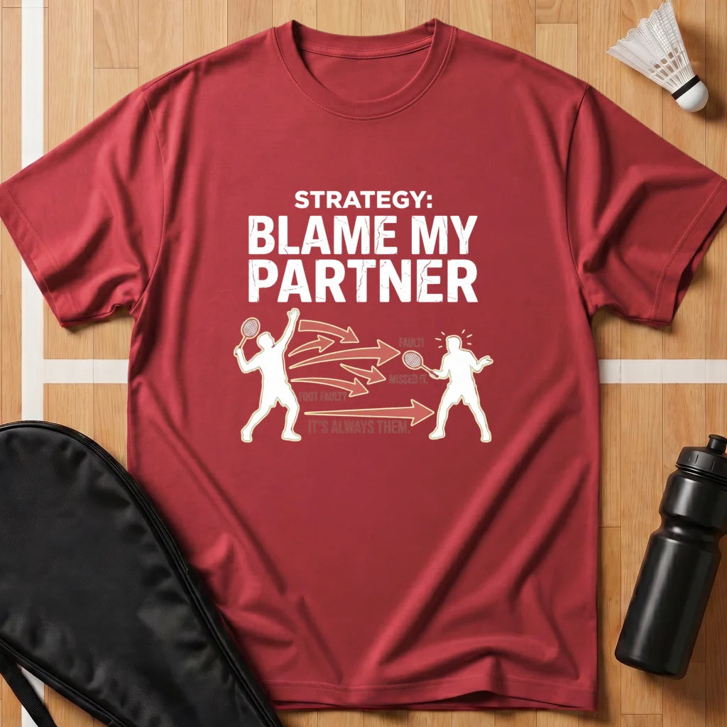 Blame My Partner T-Shirt