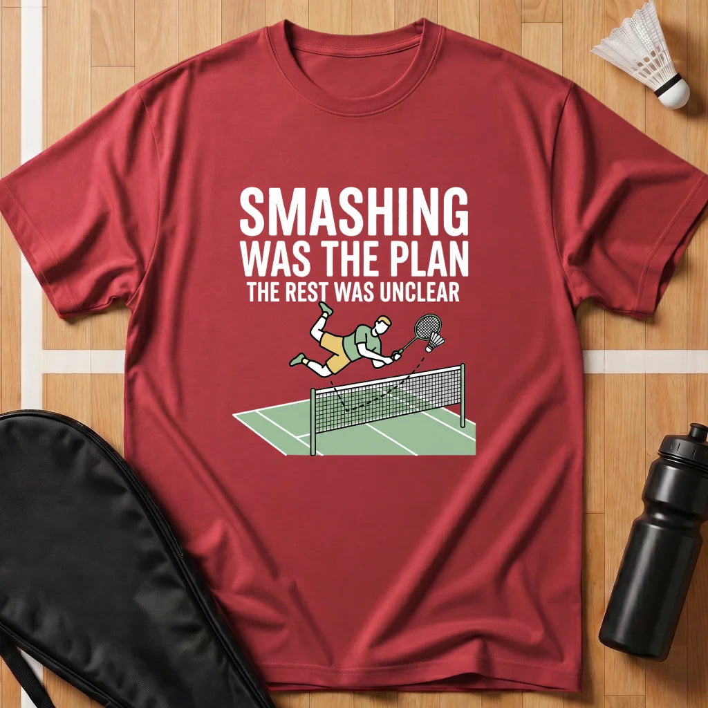 Smashing Was the Plan T-Shirt