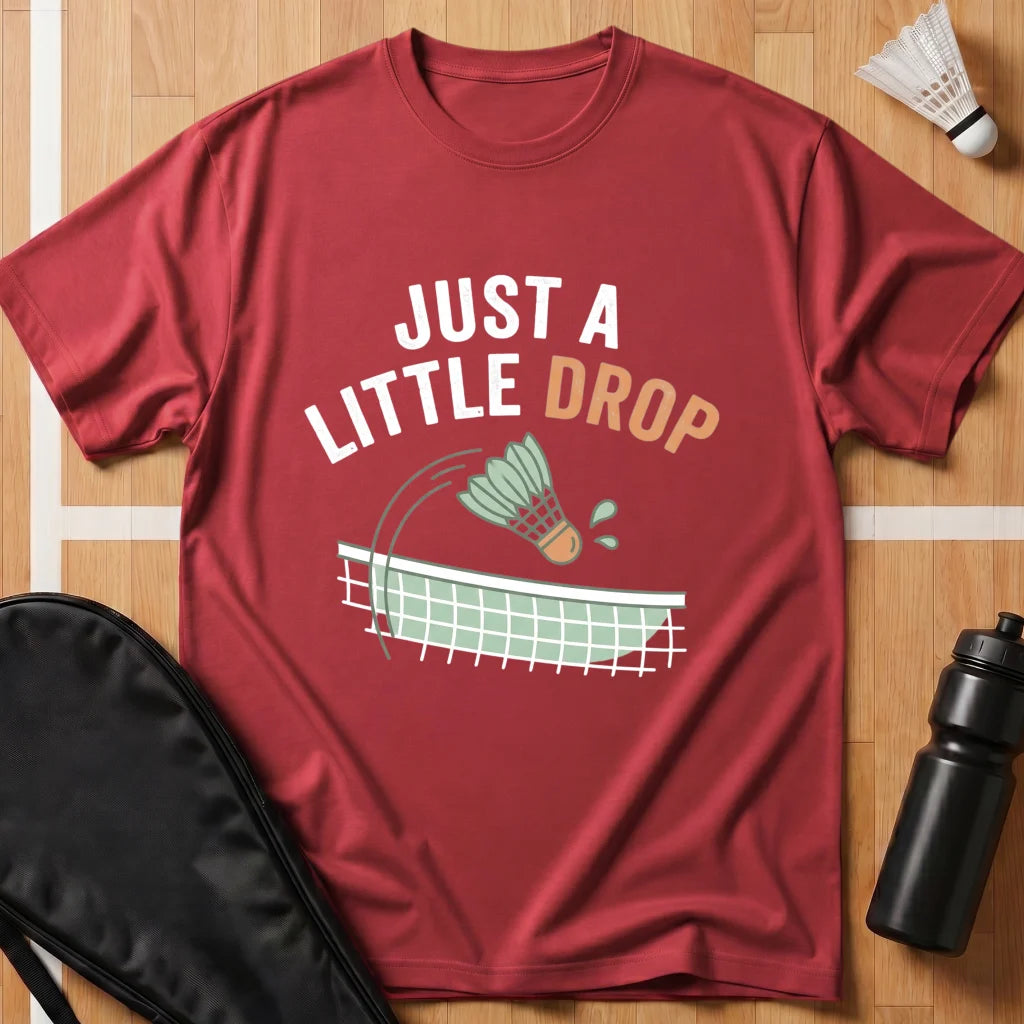 Just a Little Drop T-Shirt
