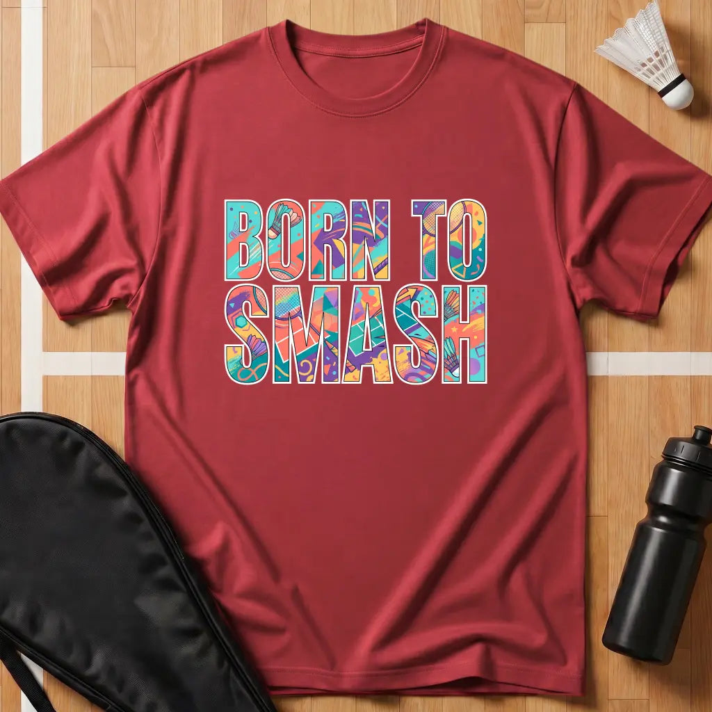 Born To Smash T-Shirt