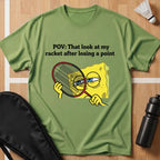 That Look At My Racket T-Shirt