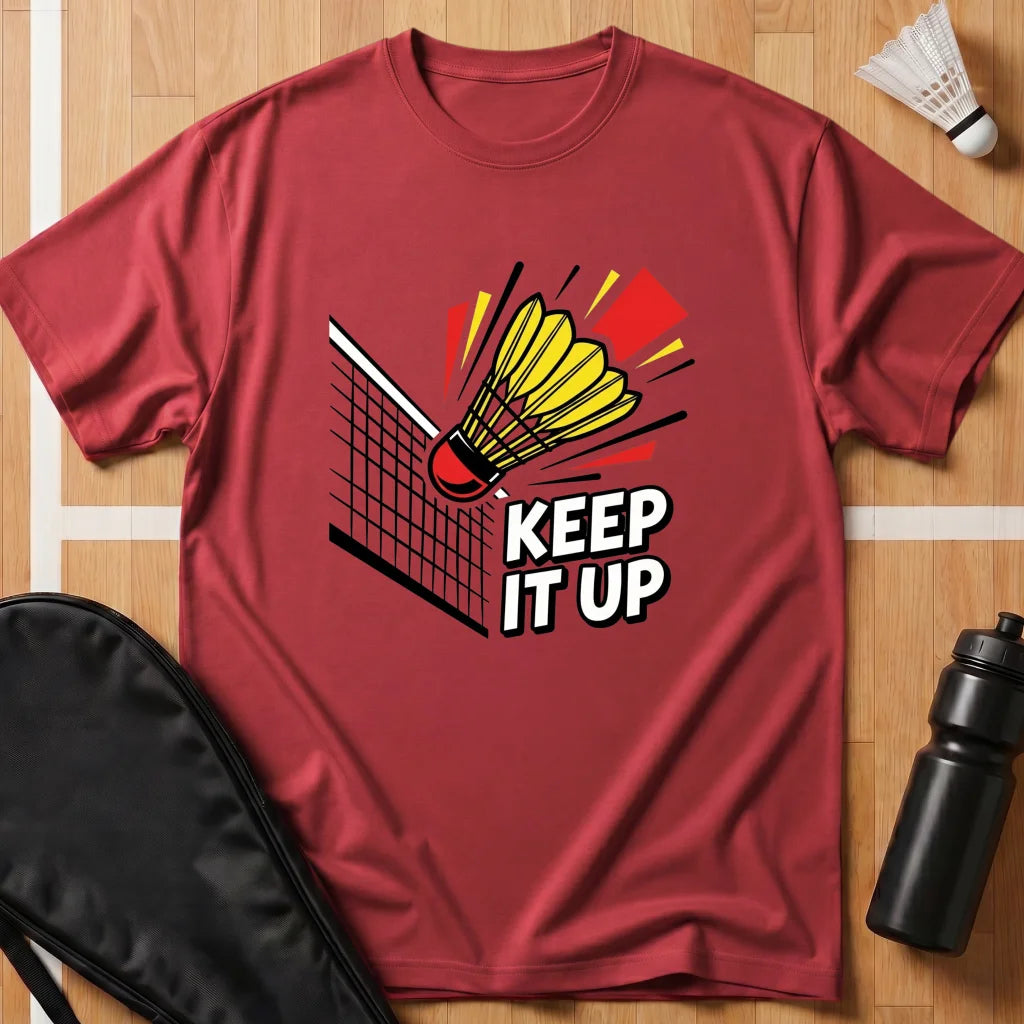 Keep It Up T-Shirt
