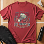 Live Badminton T-Shirt