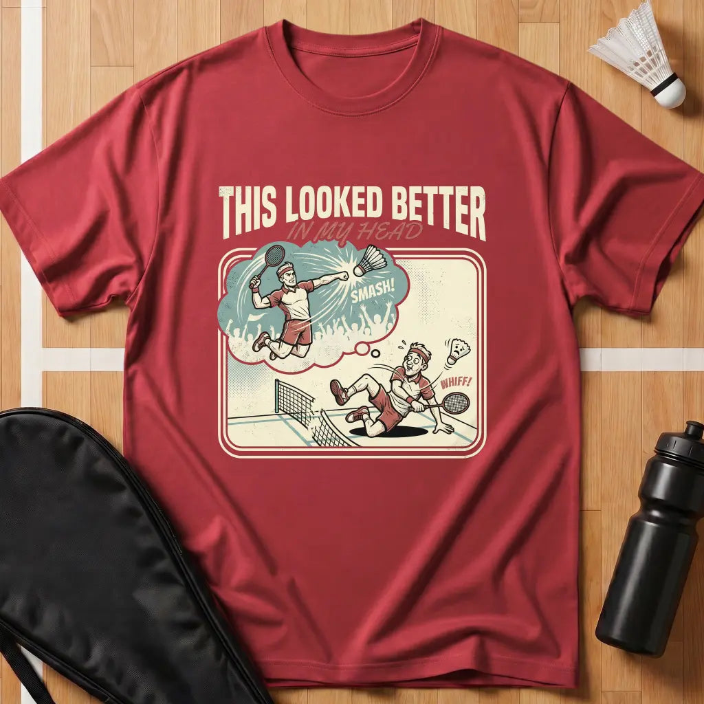 This Looked Better T-Shirt