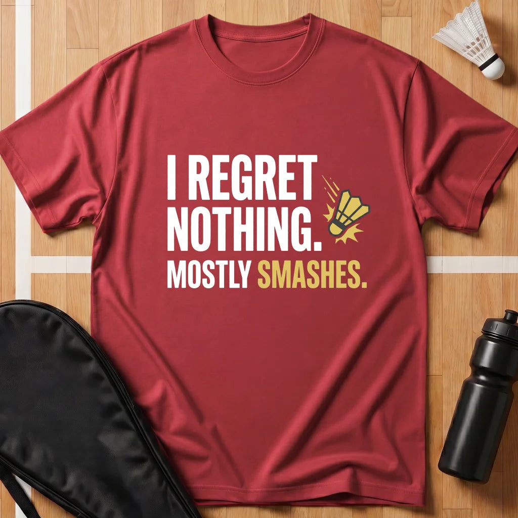 I Regret Nothing T-Shirt