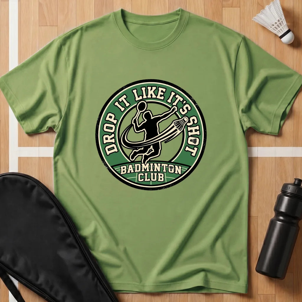 Drop It Like It's Shot 1 T-Shirt