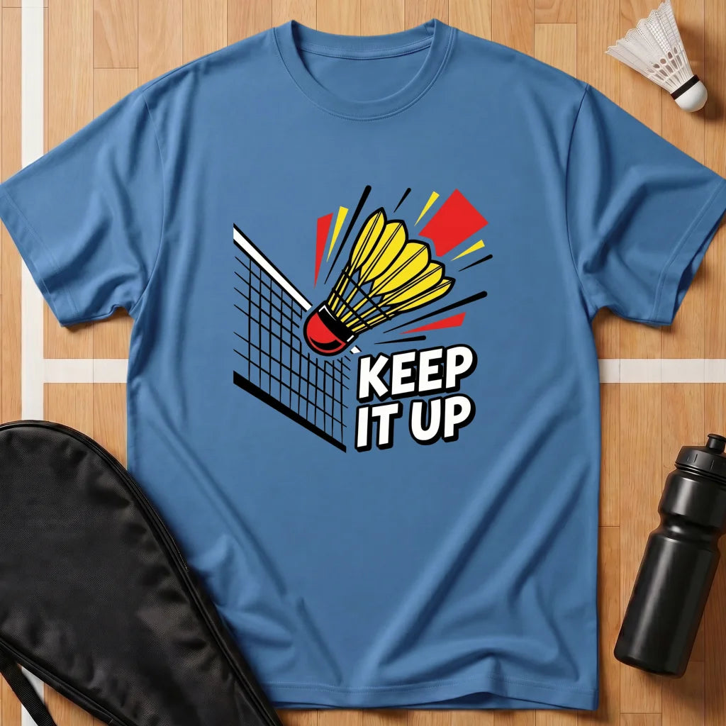 Keep It Up T-Shirt