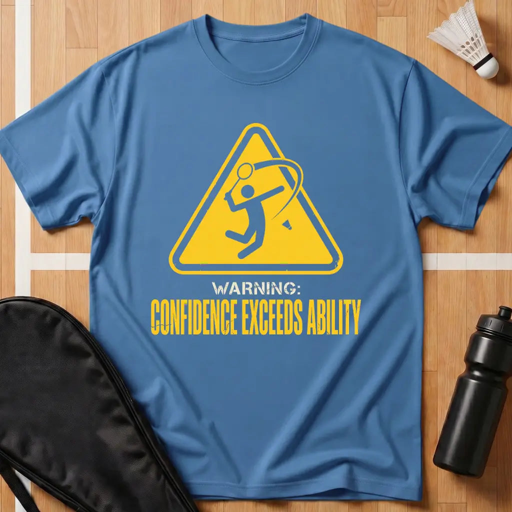 Confidence Exceeds Ability T-Shirt