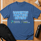 Badminton Partner Review T-Shirt