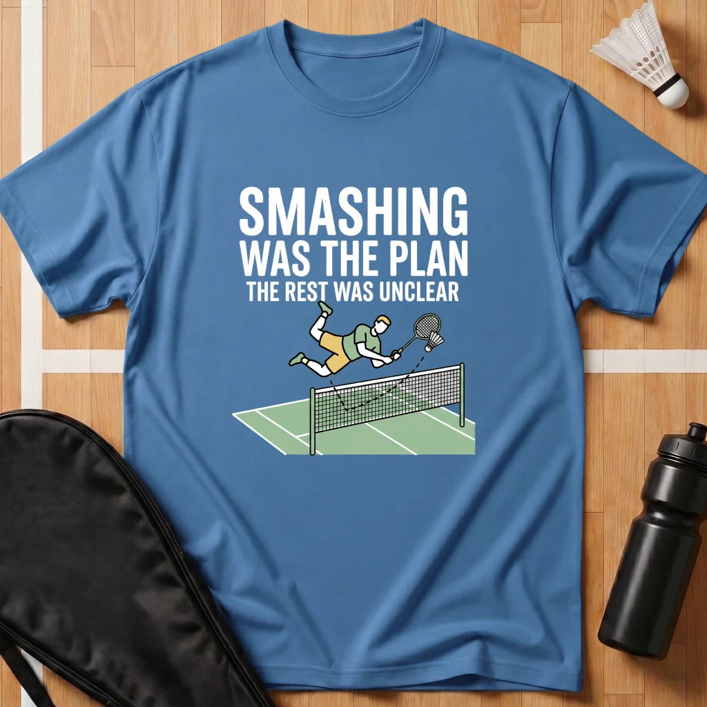 Smashing Was the Plan T-Shirt