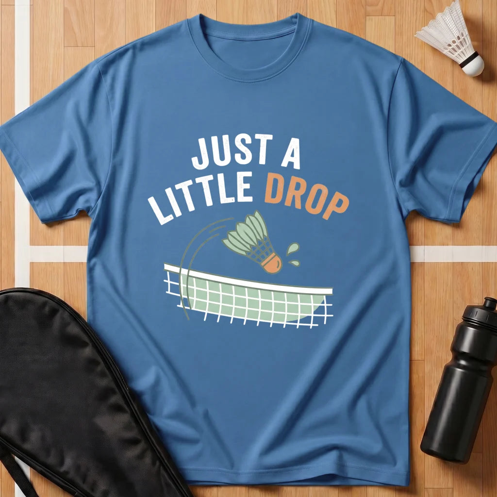 Just a Little Drop T-Shirt