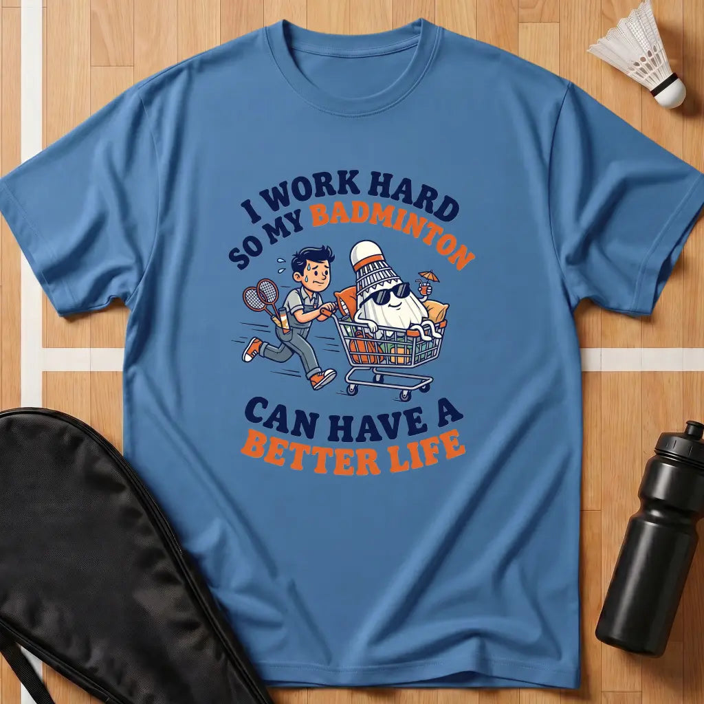 I Work Hard T-Shirt