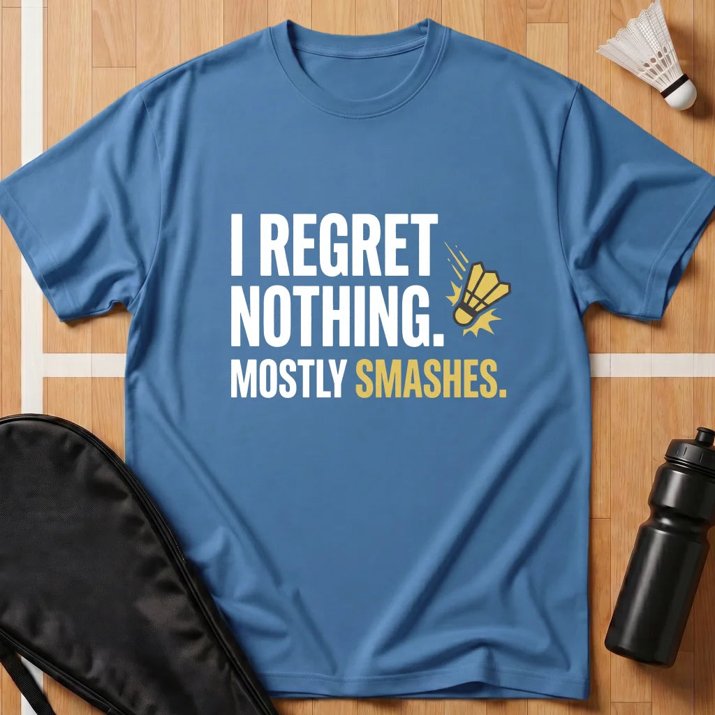 I Regret Nothing T-Shirt