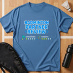 Badminton Partner Review T-Shirt