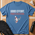 Good Effort Poor Execution T-Shirt