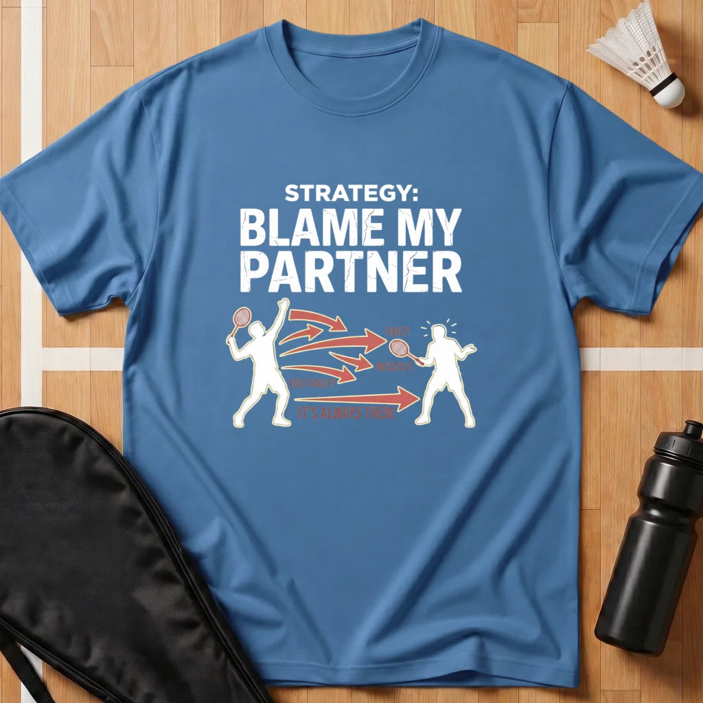 Blame My Partner T-Shirt