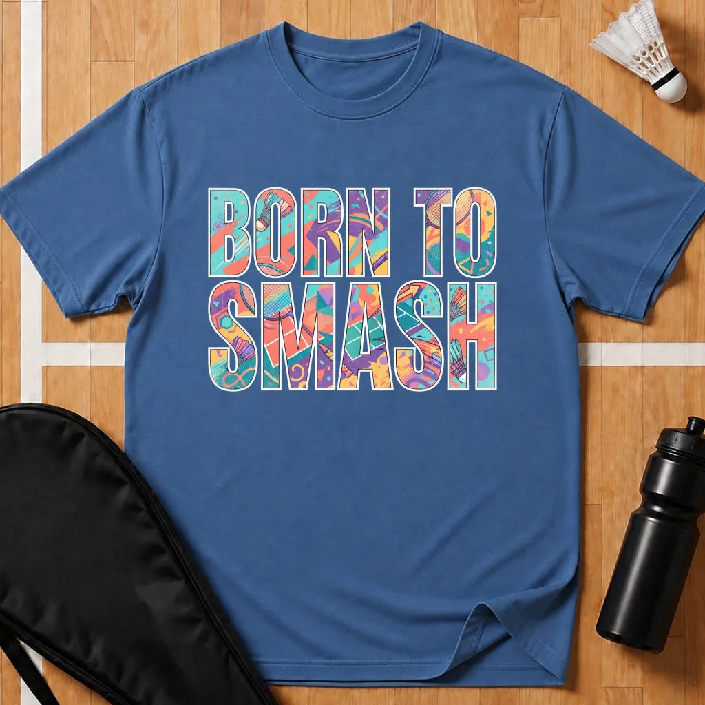 Born To Smash T-Shirt
