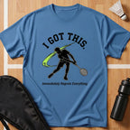 I Got This T-Shirt