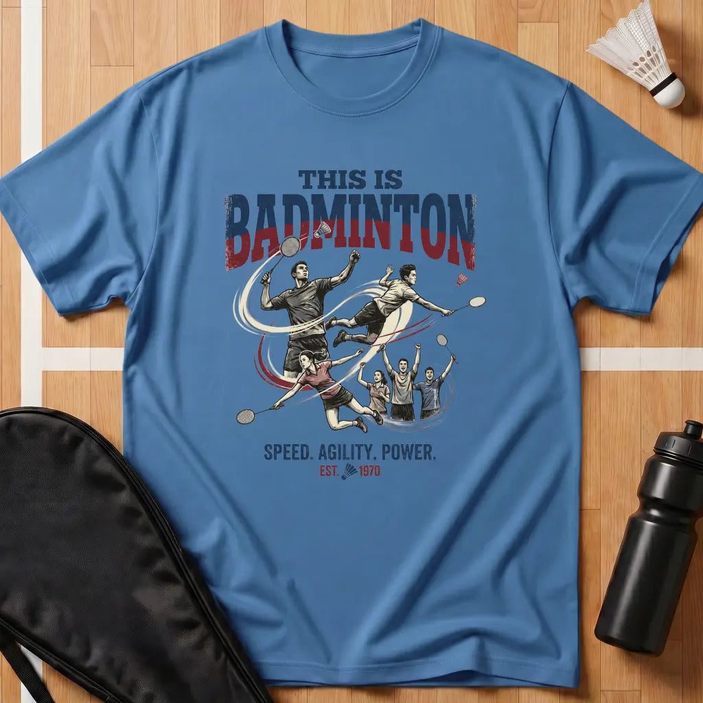 This Is Badminton T-Shirt