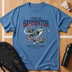 This Is Badminton T-Shirt
