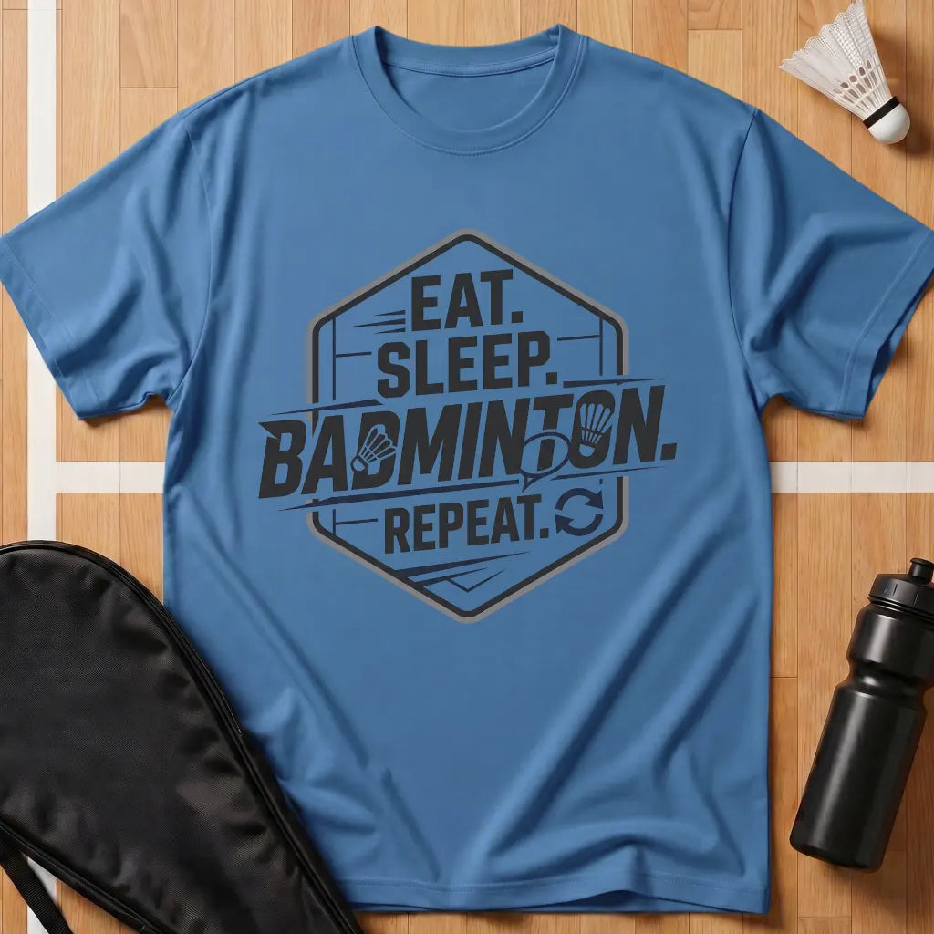 Eat Sleep Badminton Repeat T-Shirt