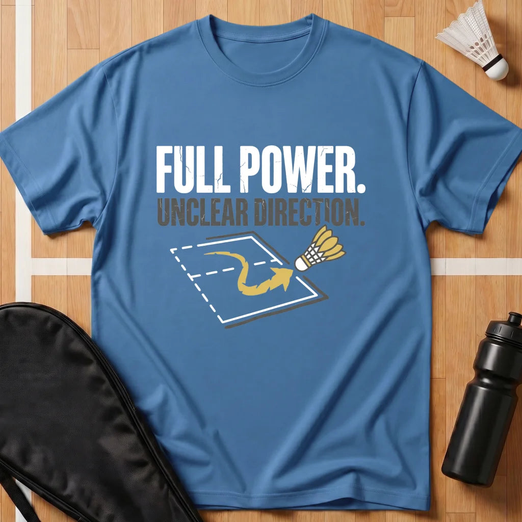 Full Power Unclear Direction T-Shirt