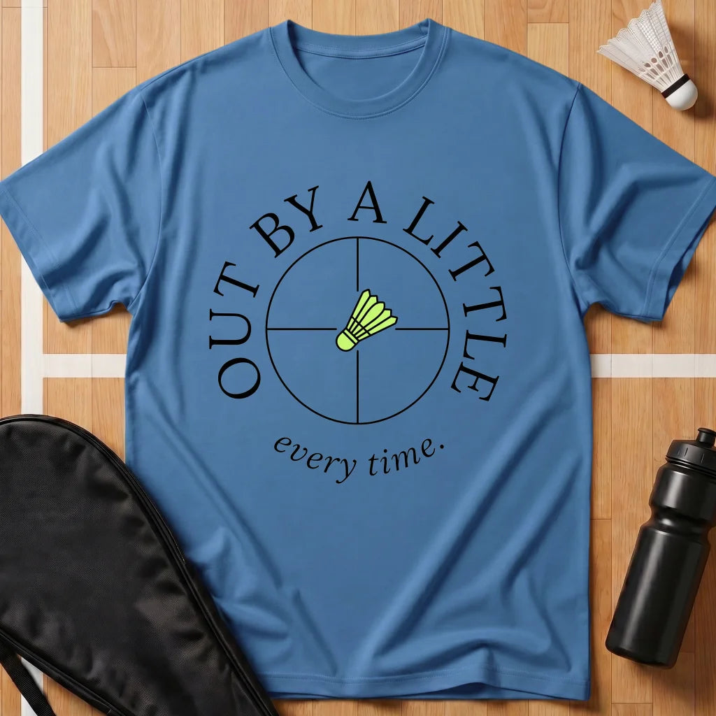 Out by a Little T-Shirt