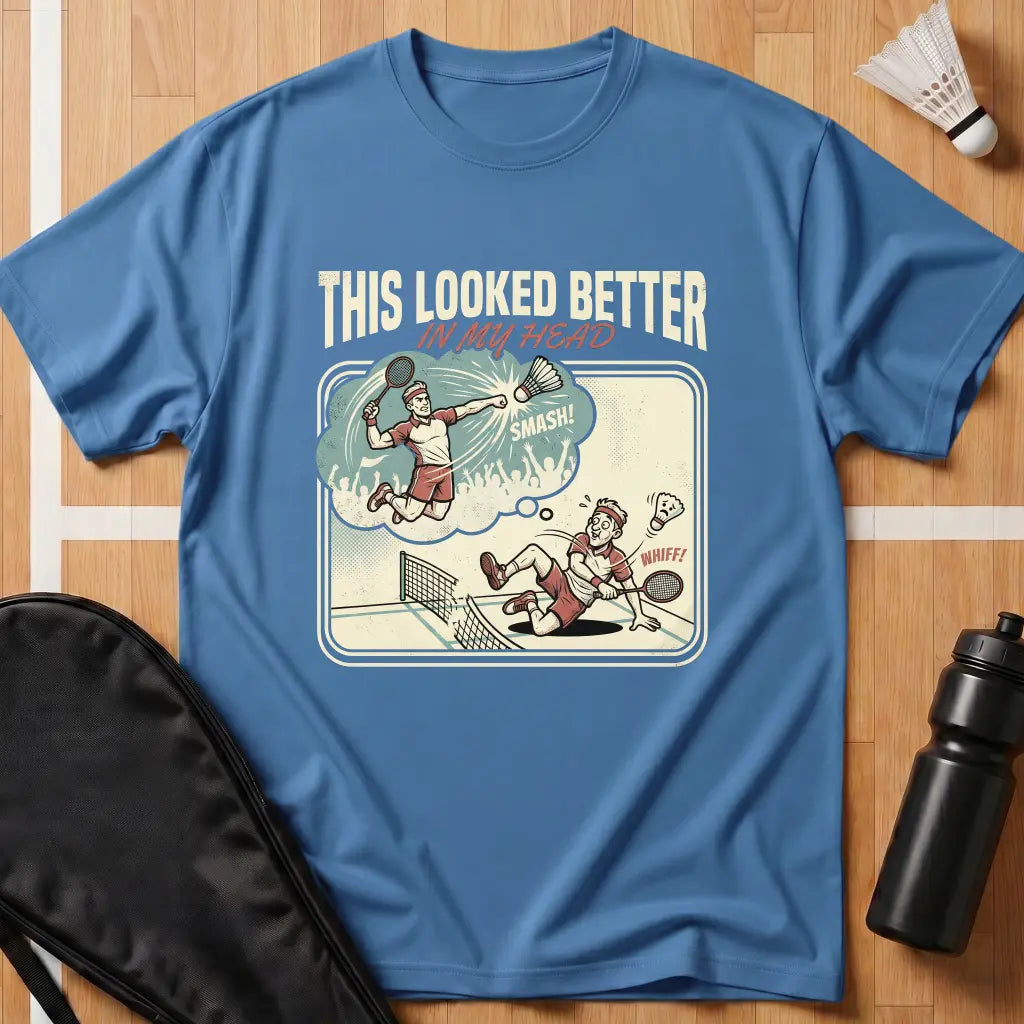 This Looked Better T-Shirt