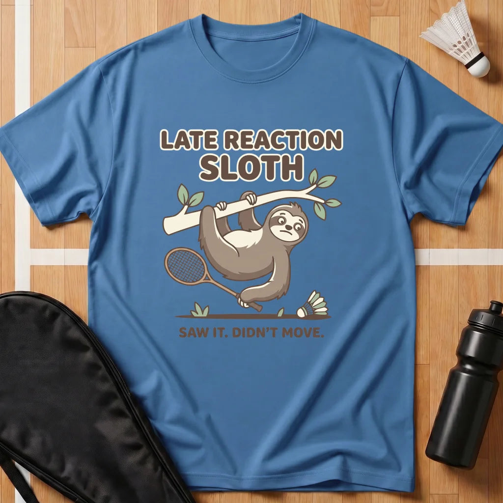 Late Reaction Sloth T-Shirt
