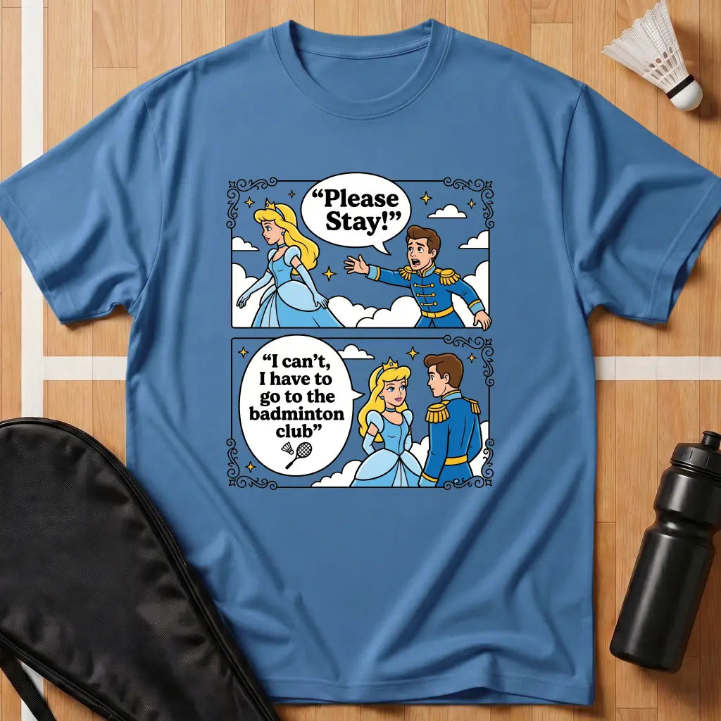 I Can't I Have To Go T-Shirt
