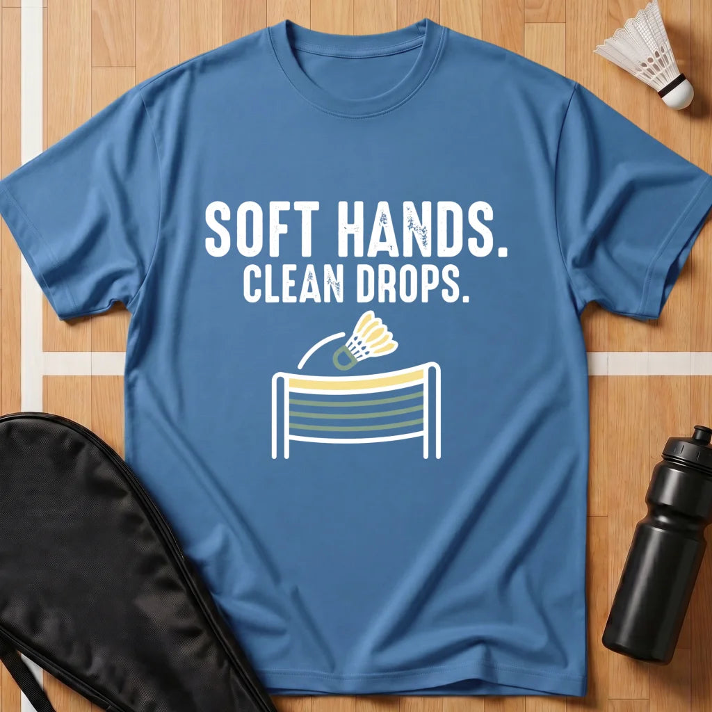 Soft Hands Clean Drops T-Shirt