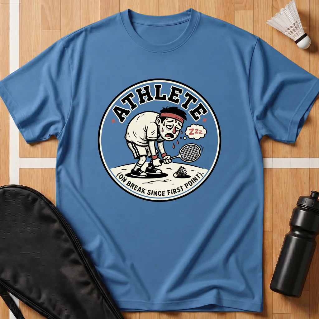 Athlete on Break T-Shirt