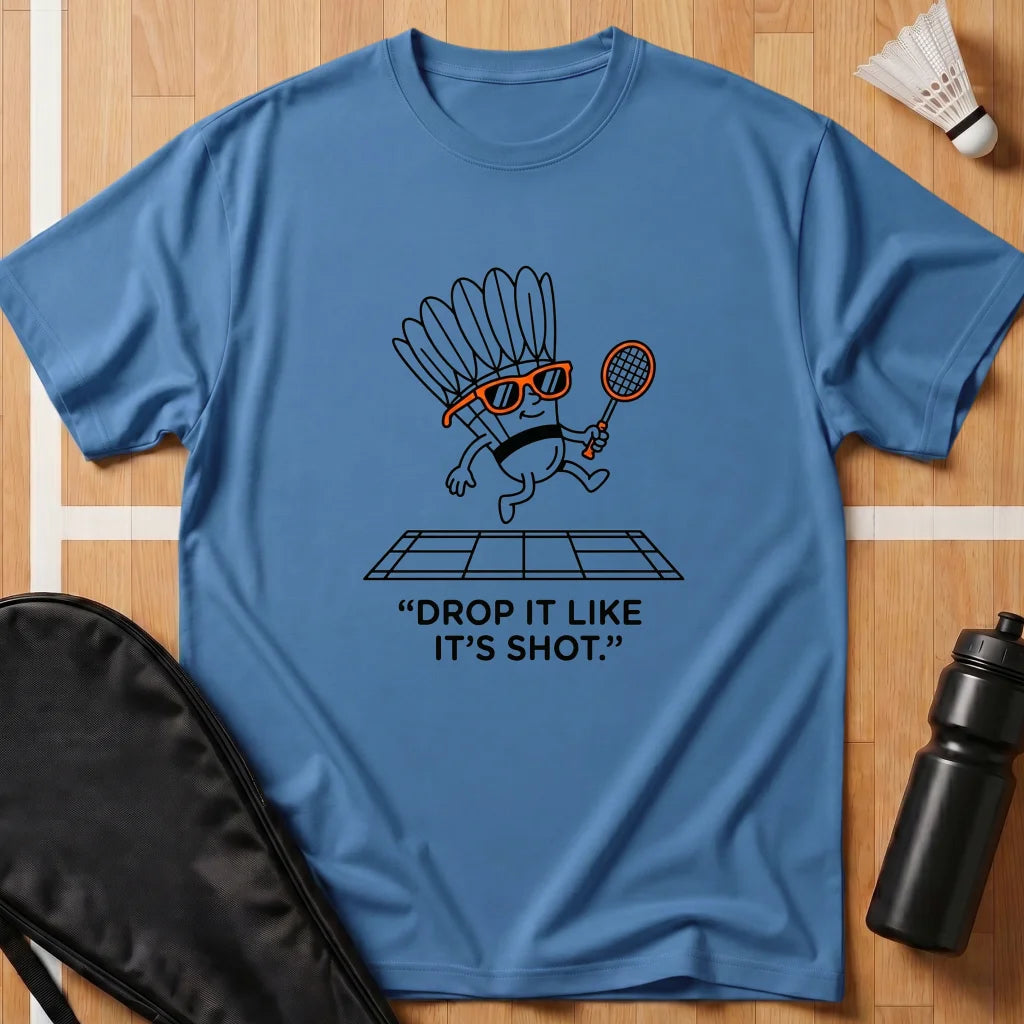Drop It Like It's Shot 2 T-Shirt
