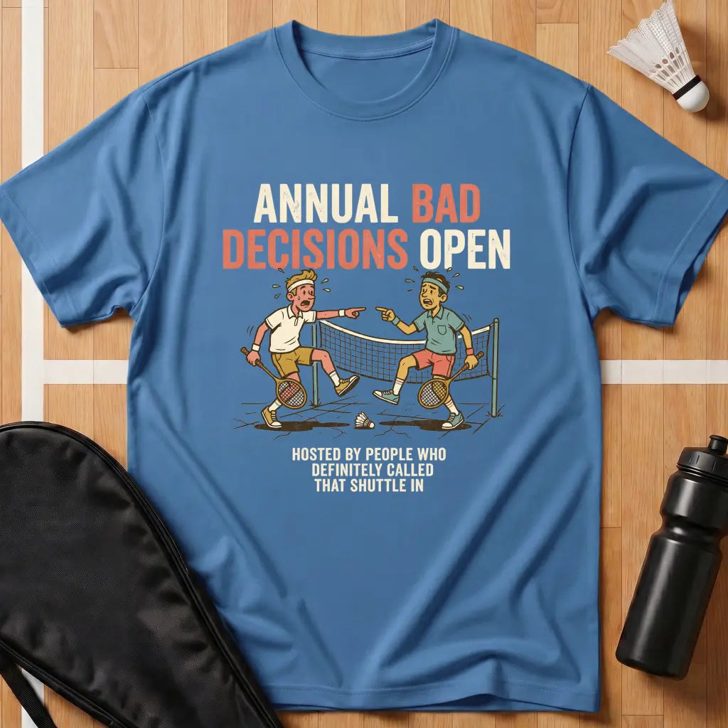Annual Bad Decisions Open T-Shirt