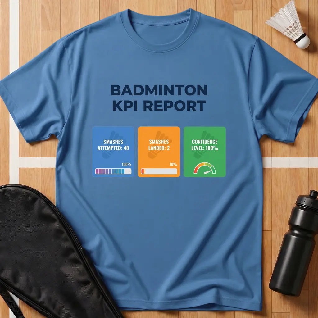 Badminton KPI Report T-Shirt