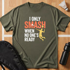 I Only Smash When T-Shirt