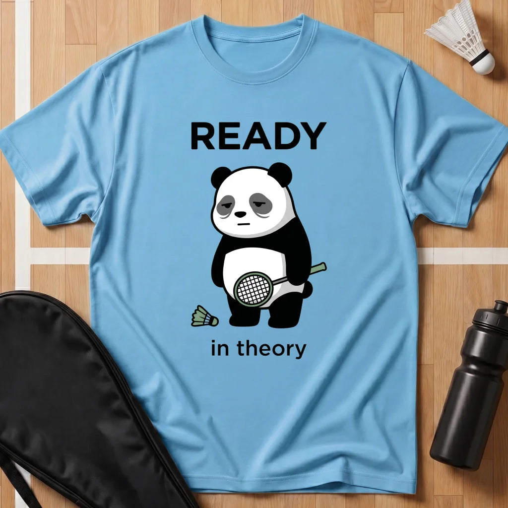 Ready in Theory T-Shirt