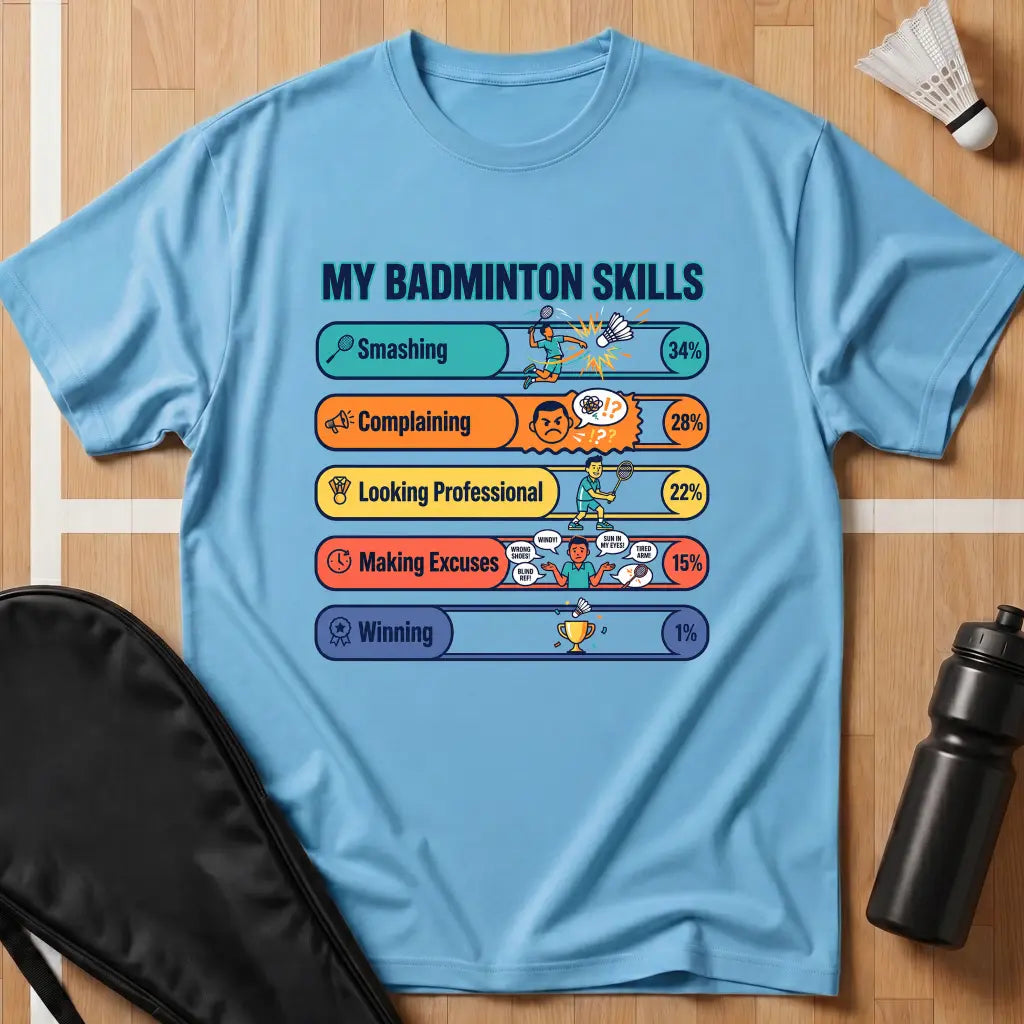 My Badminton Skills T-Shirt