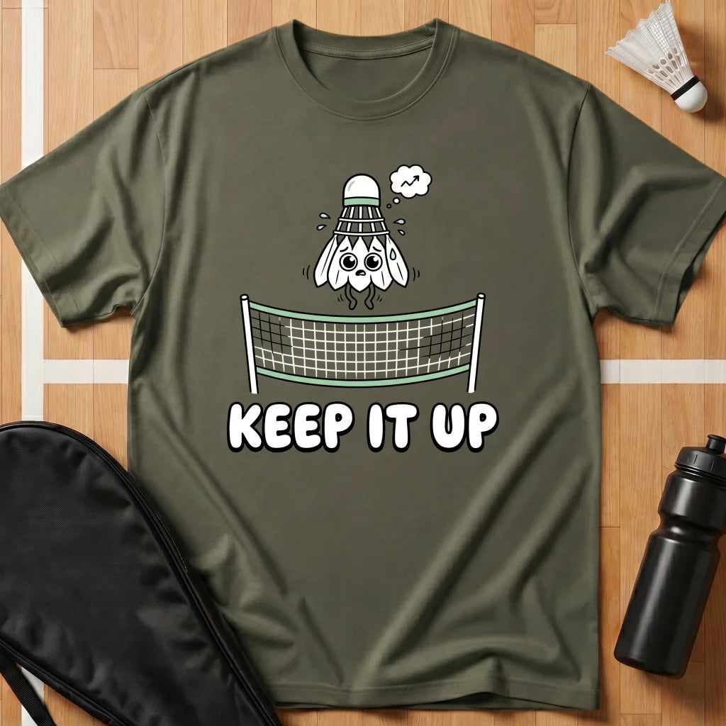 Keep It Up T-Shirt