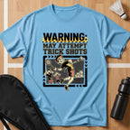 Warning Trick Shots T-Shirt
