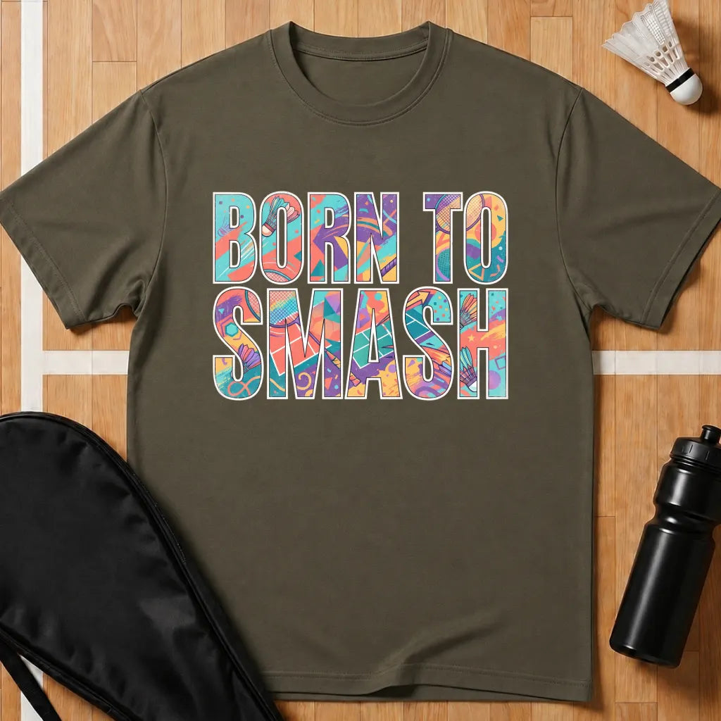 Born To Smash T-Shirt