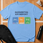 Badminton KPI Report T-Shirt