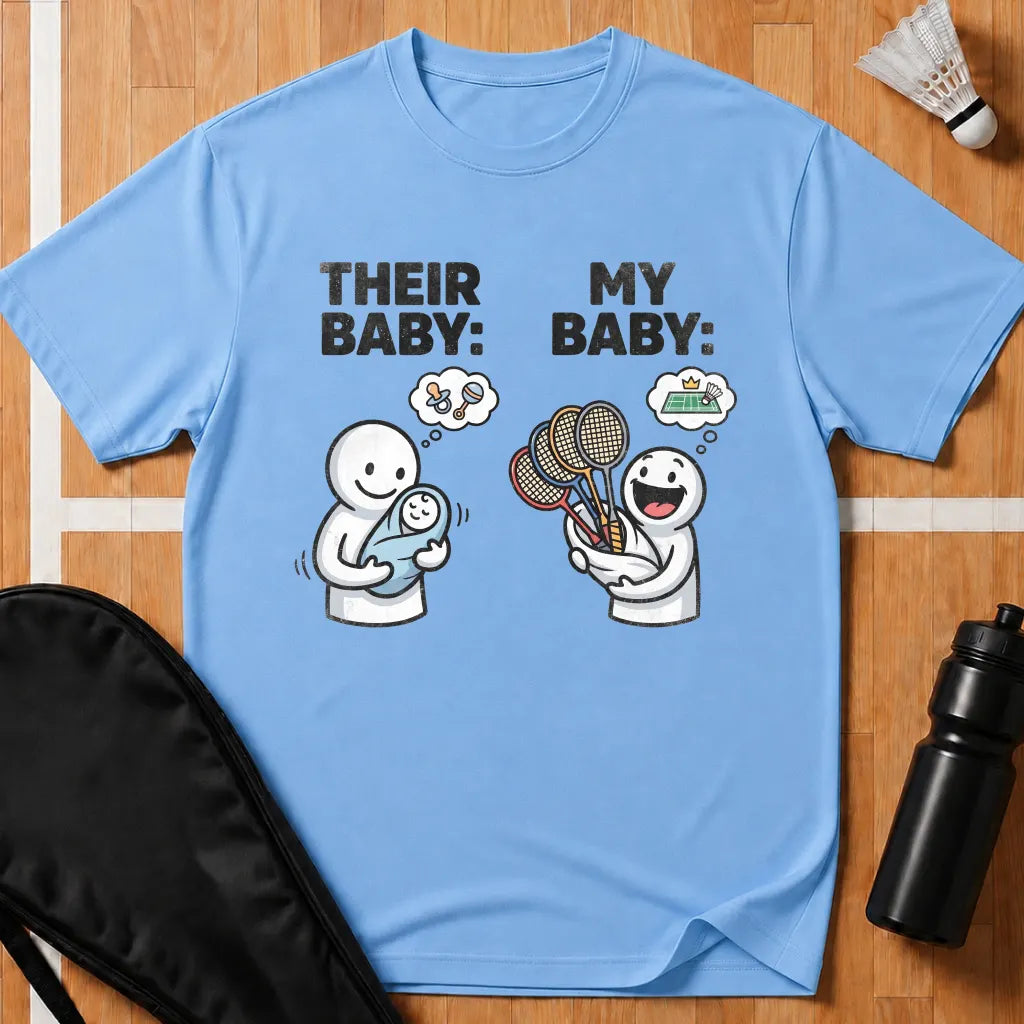 Their Baby My Baby T-Shirt
